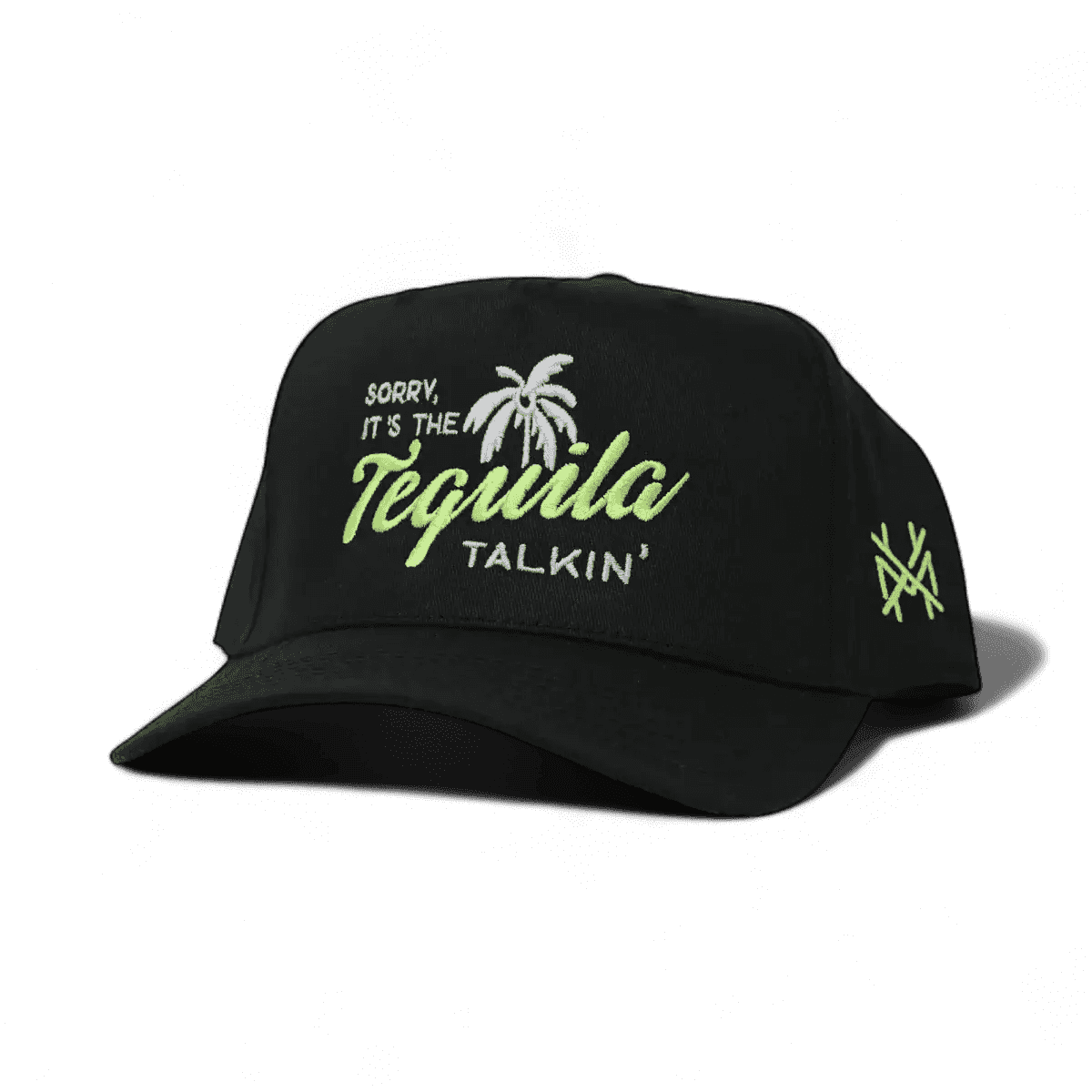 Sorry it's the Tequila Talking Trucker Hat