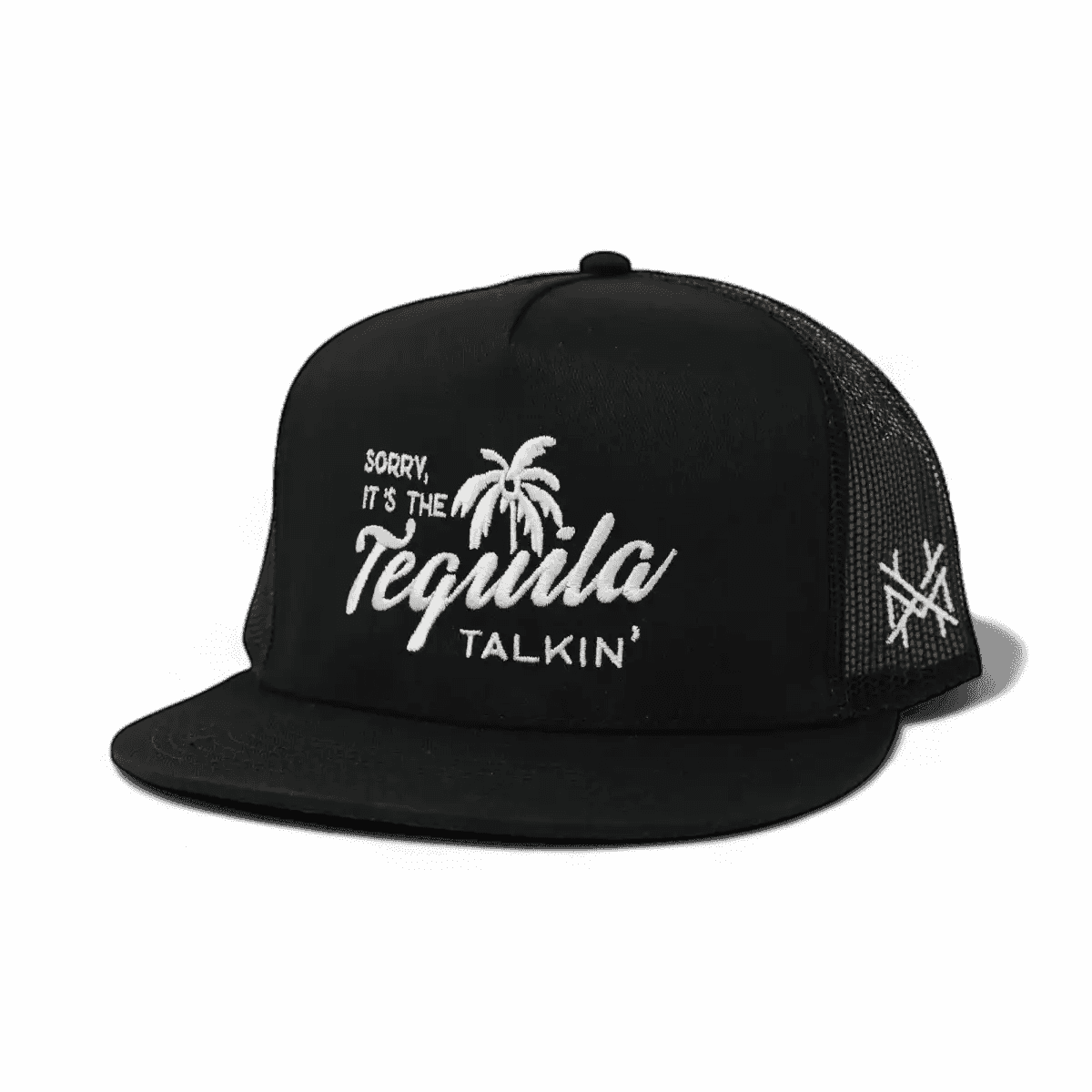 Sorry it's the Tequila Talking Trucker Hat